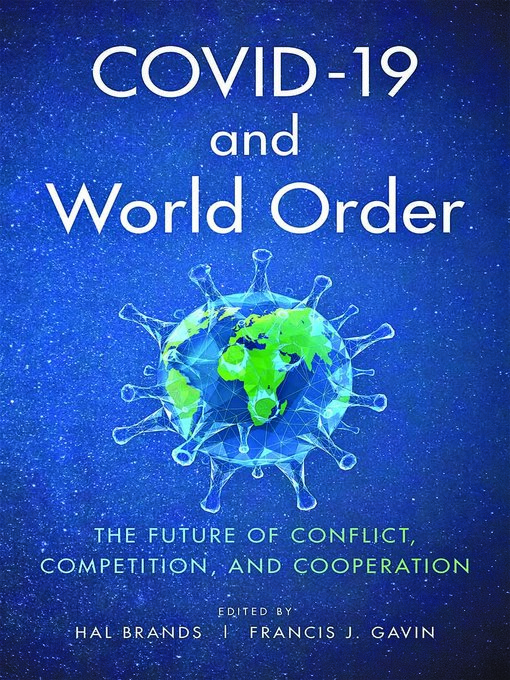 Title details for COVID-19 and World Order by Hal Brands - Available